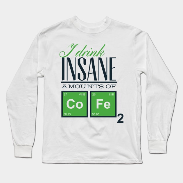 Insane Coffee Long Sleeve T-Shirt by Verboten